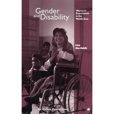 Gender and Disability - by  Lina Abu-Habib (Paperback)