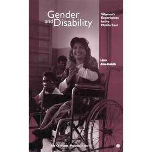 Gender and Disability - by  Lina Abu-Habib (Paperback) - 1 of 1
