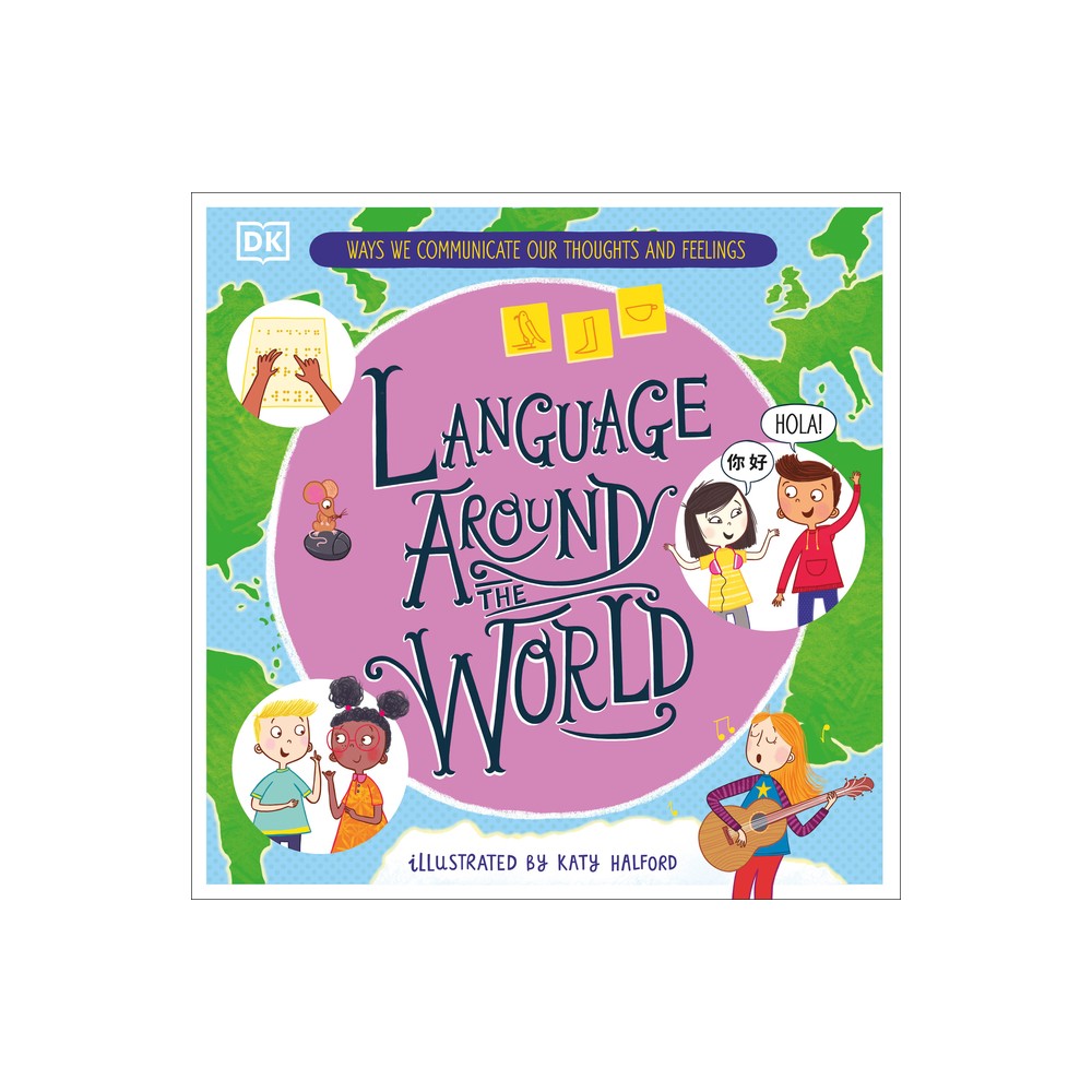 Language Around the World - (DK Around the World) by Gill Budgell (Hardcover)