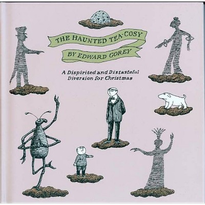 The Haunted Tea-Cosy - by  Edward Gorey (Hardcover)