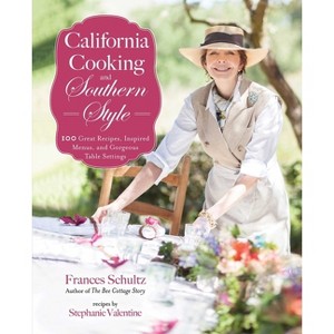 California Cooking and Southern Style - by  Frances Schultz (Paperback) - 1 of 1