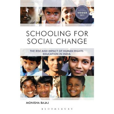 Schooling for Social Change - by  Monisha Bajaj (Paperback)