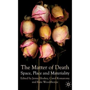 The Matter of Death - by  J Hockey & C Komaromy & K Woodthorpe (Hardcover) - 1 of 1
