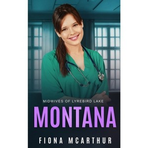 Montana - (Midwives of Lyrebird Lake) Large Print by  Fiona McArthur (Paperback) - 1 of 1