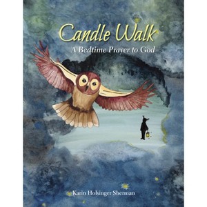 Candle Walk - by  Karin Holsinger Sherman (Hardcover) - 1 of 1