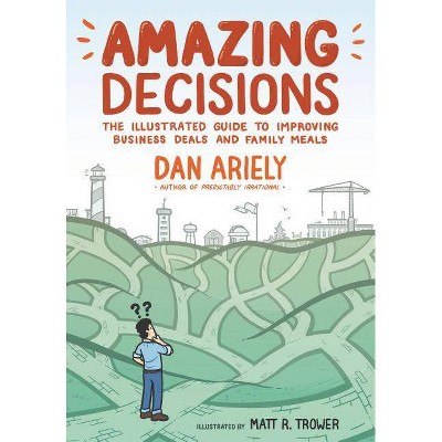 Amazing Decisions - By Dan Ariely (paperback) : Target