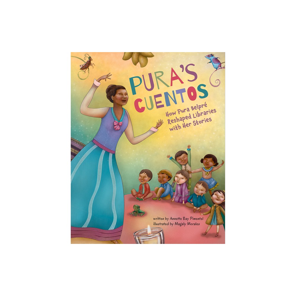 Puras Cuentos - by Annette Bay Pimentel (Hardcover)