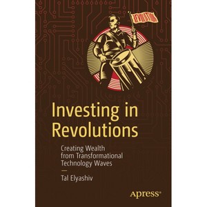 Investing in Revolutions - by  Tal Elyashiv (Paperback) - 1 of 1