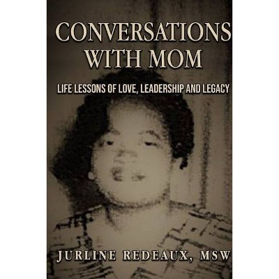 Conversations With Mom - by  Jurline Redeaux (Paperback)