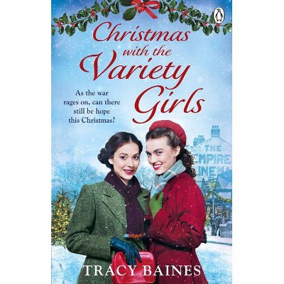 Christmas with the Variety Girls - by  Tracy Baines (Paperback)