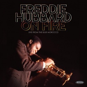 Freddie Hubbard - On Fire: Live From The Blue Morocco (CD) - 1 of 1