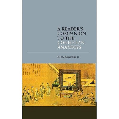 A Reader's Companion to the Confucian Analects - Annotated by  Henry Rosemont (Paperback)