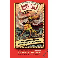 The Amazing Odorous Adventures of Stinky Dog - (Tales from the House of Bunnicula) by  James Howe (Paperback)