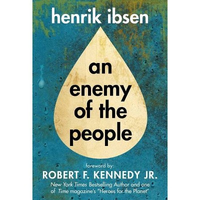 Enemy of the People - by  Henrik Ibsen (Hardcover)