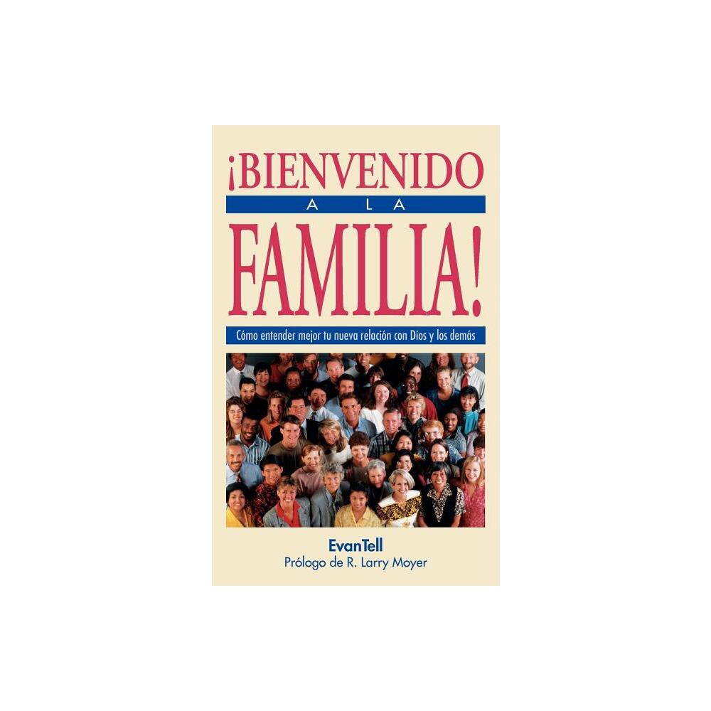 Bienvenido a la Familia! - by Evantell Resources & Evan Tell & Evantell (Paperback)