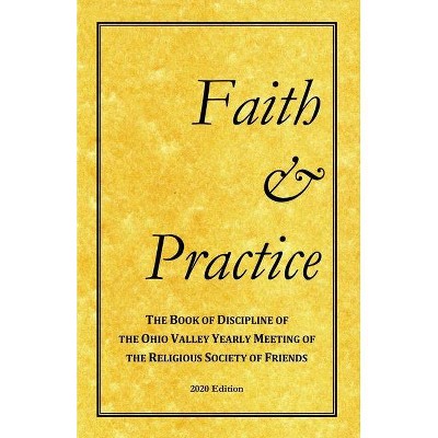 Faith and Practice - (Paperback)