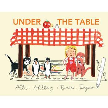 Under the Table - by  Allan Ahlberg (Hardcover)