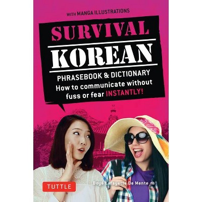 Survival Korean Phrasebook & Dictionary - 2nd Edition by  Boye Lafayette De Mente (Paperback)