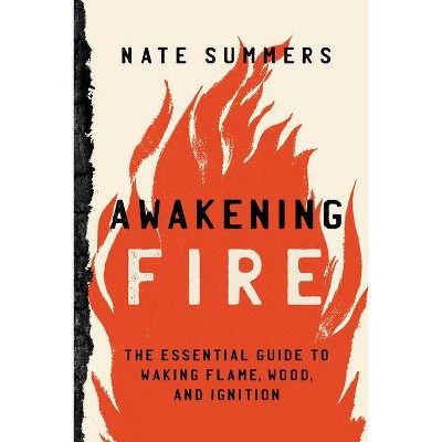 Awakening Fire - by  Nate Summers (Paperback)