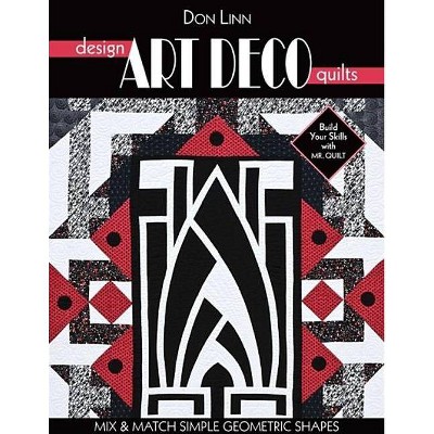 Design Art Deco Quilts - by  Don Linn (Paperback)