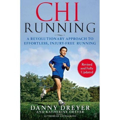 Chirunning - by  Danny Dreyer & Katherine Dreyer (Paperback)
