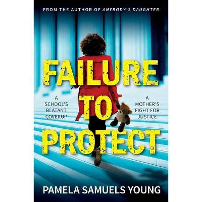 Failure to Protect - (Dre Thomas and Angela Evans) by  Pamela Samuels Young (Paperback)