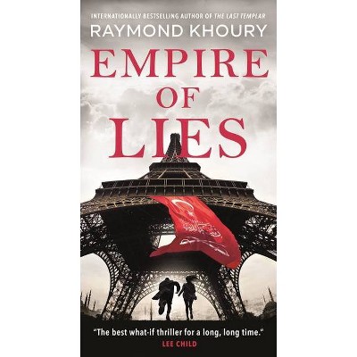 Empire of Lies - by  Raymond Khoury (Paperback)