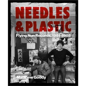Needles and Plastic - by  Matthew Goody (Paperback) - 1 of 1