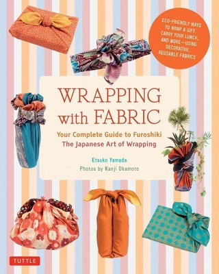 Wrapping with Fabric - by  Etsuko Yamada (Paperback)