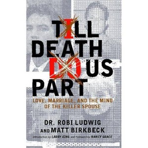 'Till Death Do Us Part - by  Robi Ludwig & Matt Birkbeck (Paperback) - 1 of 1