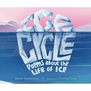 Ice Cycle - by  Maria Gianferrari (Hardcover) - 1 of 1