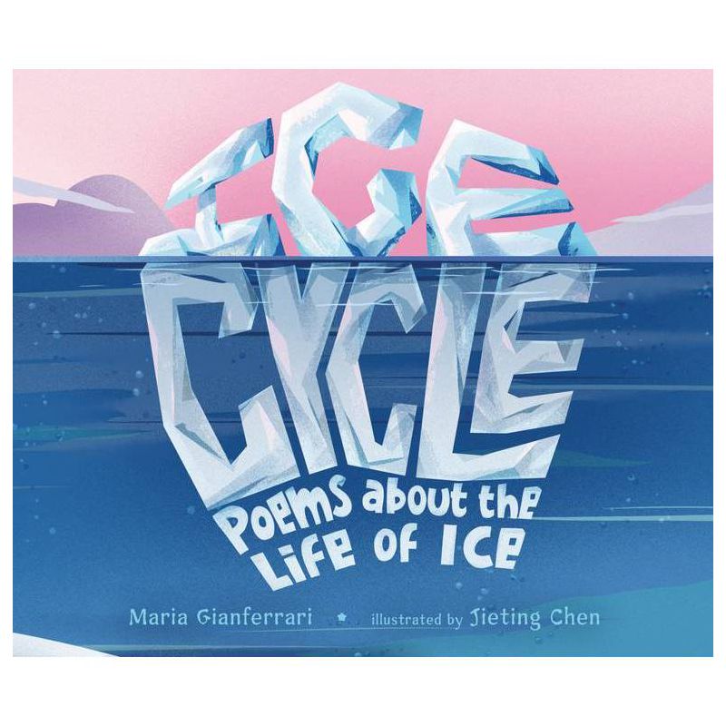 Ice Cycle - by  Maria Gianferrari (Hardcover), 1 of 2