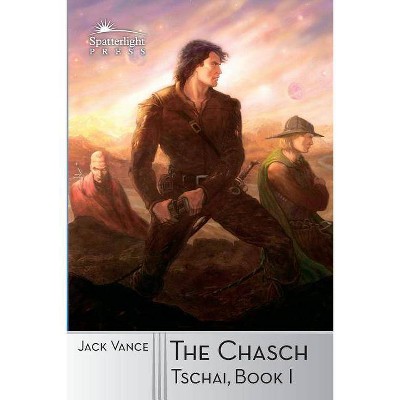 The Chasch - (Tschai, Planet of Adventure) by  Jack Vance (Paperback)