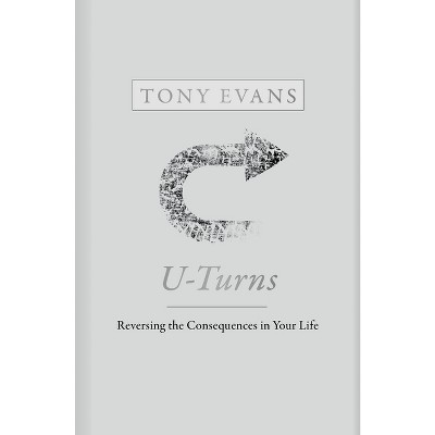 U-Turns - by  Tony Evans (Hardcover)