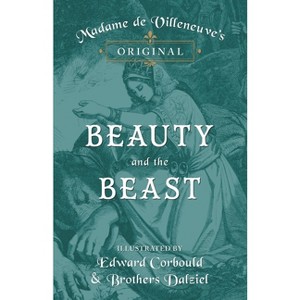 Madame de Villeneuve's Original Beauty and the Beast - Illustrated by Edward Corbould and Brothers Dalziel - - 1 of 1