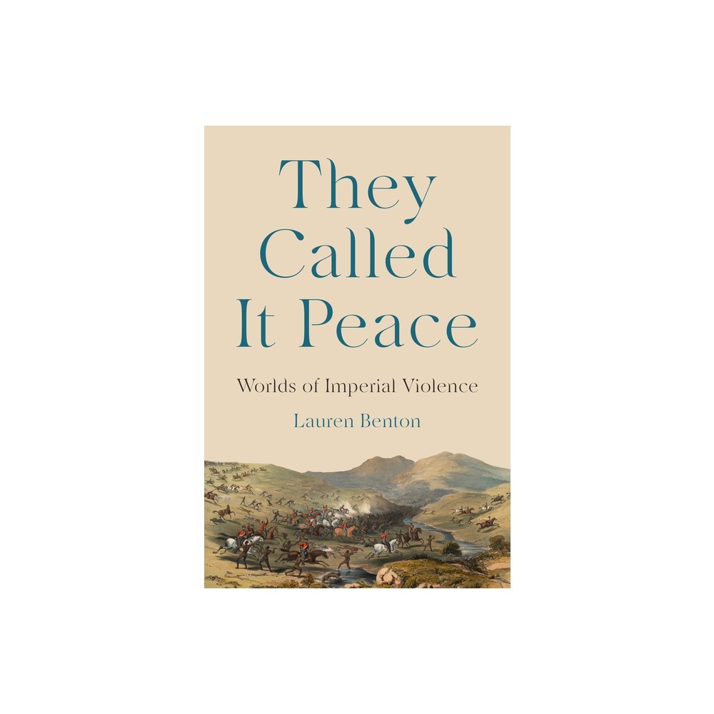 They Called It Peace - by Lauren Benton (Hardcover)