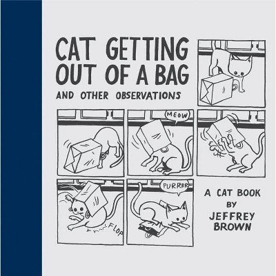 Cat Getting Out of a Bag - by  Jeffrey Brown (Hardcover)