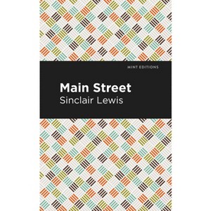 Main Street - (Mint Editions (Humorous and Satirical Narratives)) by  Sinclair Lewis (Hardcover) - 1 of 1