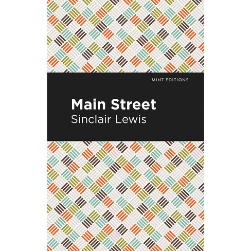 Main Street - (Mint Editions (Humorous and Satirical Narratives)) by  Sinclair Lewis (Hardcover) - image 1 of 1