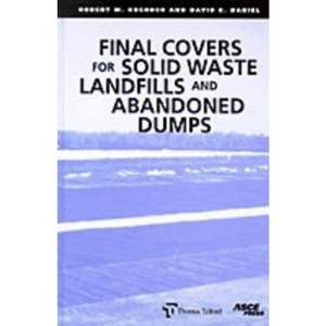 Final Covers for Solid Waste Landfills and Abandoned Dumps - by  R M Koerner & David E Daniel (Hardcover) - 1 of 1