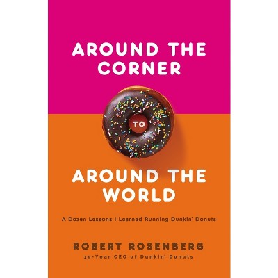 Around the Corner to Around the World - by  Robert Rosenberg (Paperback)