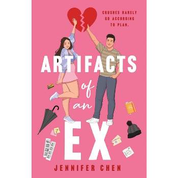 Artifacts of an Ex - by  Jennifer Chen (Hardcover)