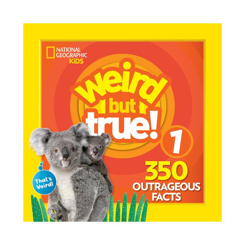 Weird But True 1: Expanded Edition - by  National Geographic Kids (Paperback), 1 of 2