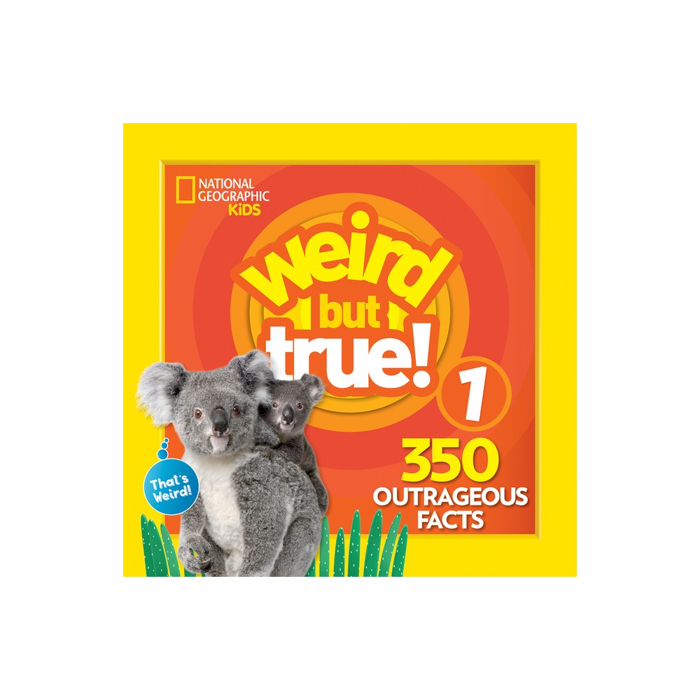 Weird But True! Expanded Edition - by National Geographic Kids (Paperback)