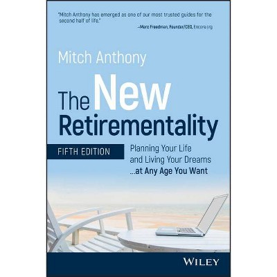 The New Retirementality - 5th Edition by  Mitch Anthony (Paperback)