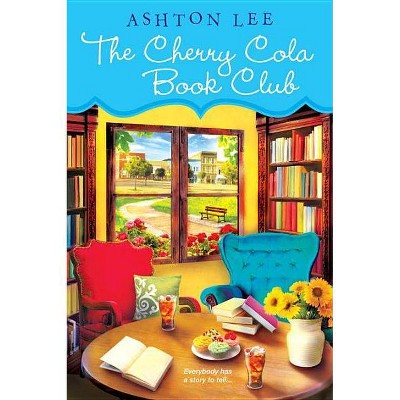 The Cherry Cola Book Club - (Cherry Cola Book Club Novels) by  Ashton Lee (Paperback)