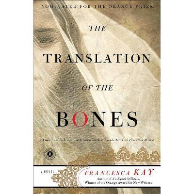 The Translation of the Bones - by  Francesca Kay (Paperback)