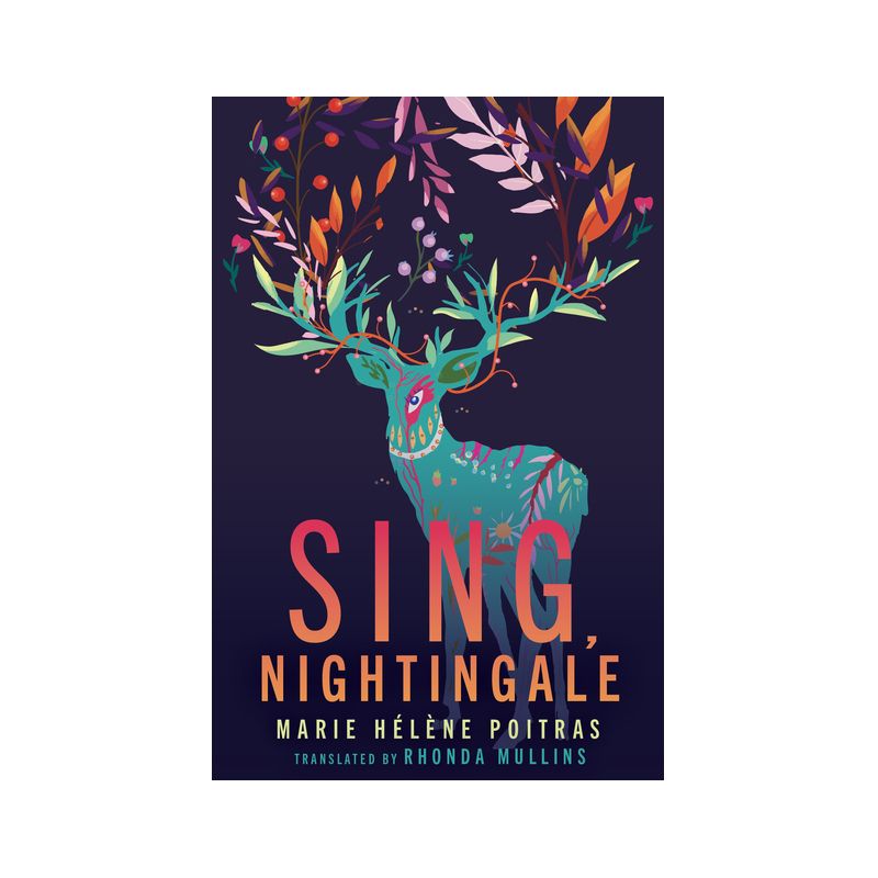 Sing, Nightingale - by  Marie Hélène Poitras (Paperback), 1 of 2