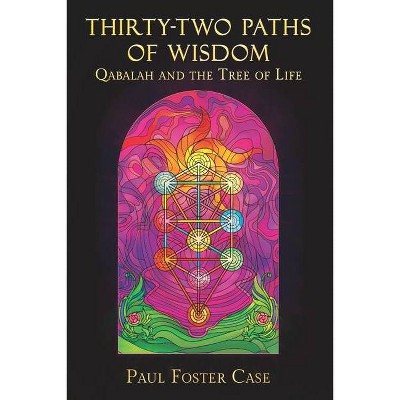 Thirty-two Paths of Wisdom - by  Wade Coleman & Paul Foster Case (Paperback)