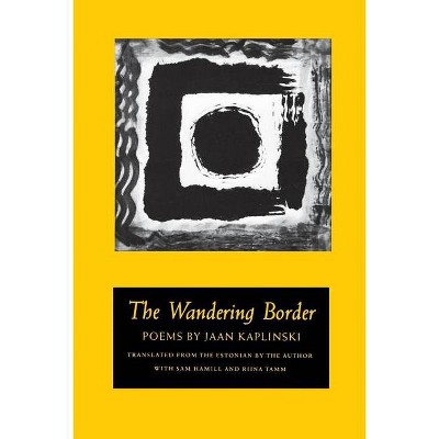 The Wandering Border - by  Jaan Kaplinski (Paperback)